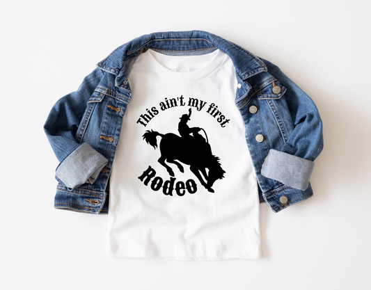 This Ain't My First Rodeo Toddler Tee