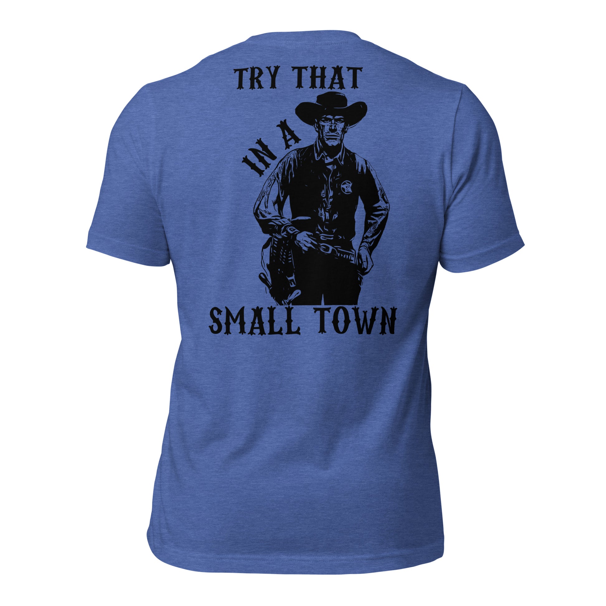 Try That In A Small Town Men's T-shirt - SLATE + STONE DESIGNS
