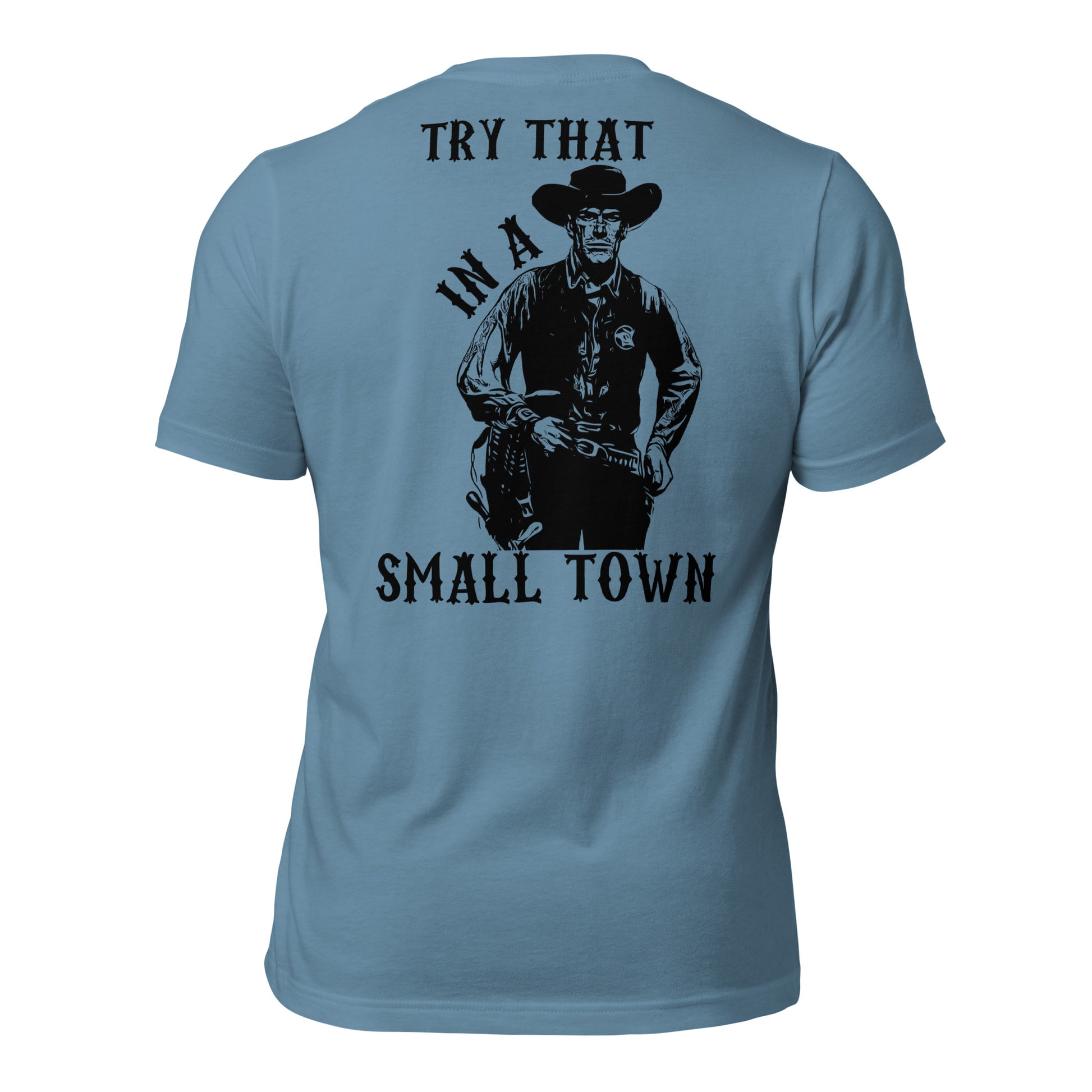 Try That In A Small Town Men's T-shirt - SLATE + STONE DESIGNS