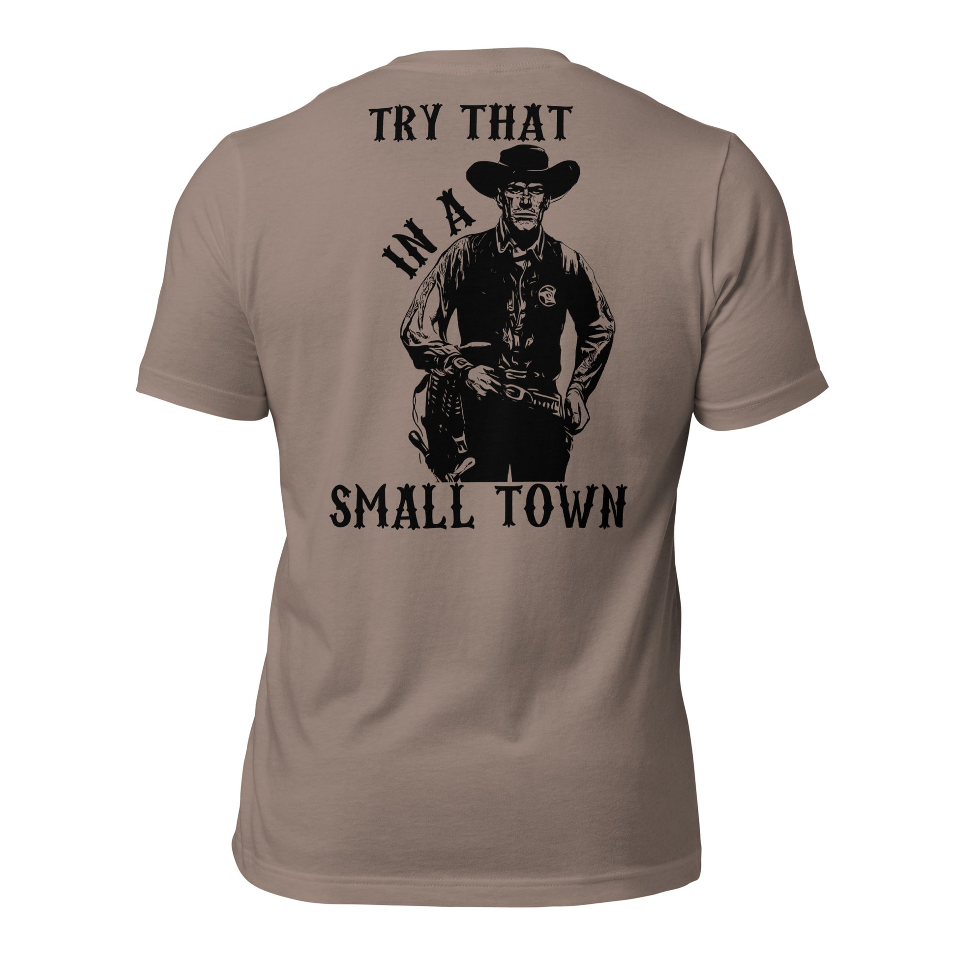Try That In A Small Town Men's T-shirt - SLATE + STONE DESIGNS