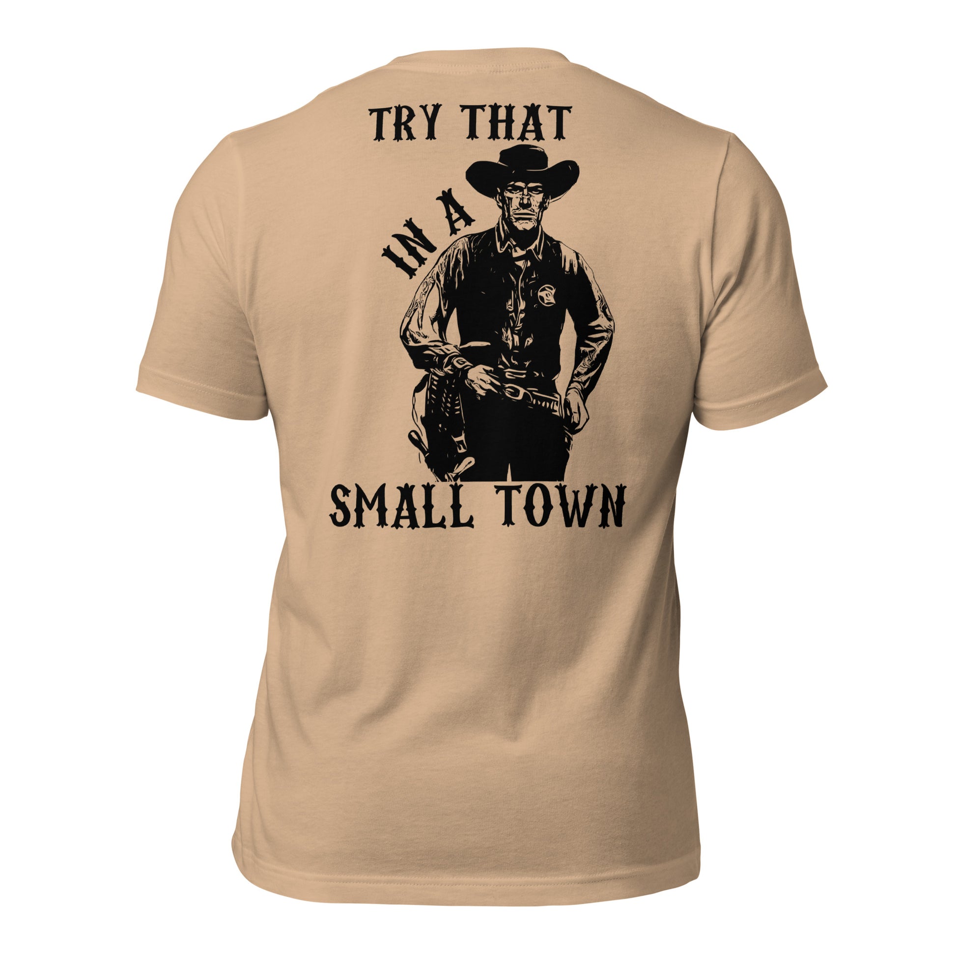 Try That In A Small Town Men's T-shirt - SLATE + STONE DESIGNS