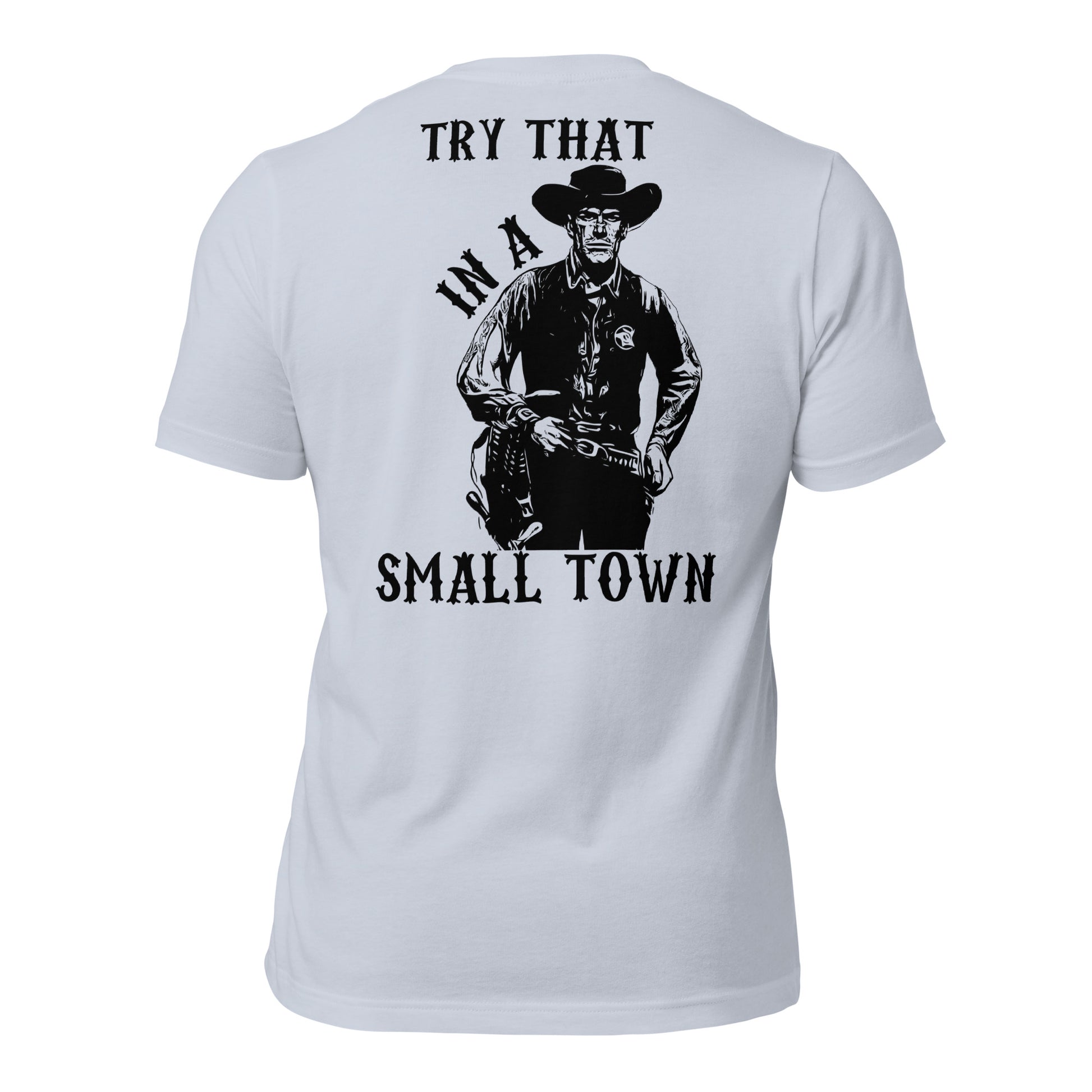 Try That In A Small Town Men's T-shirt - SLATE + STONE DESIGNS