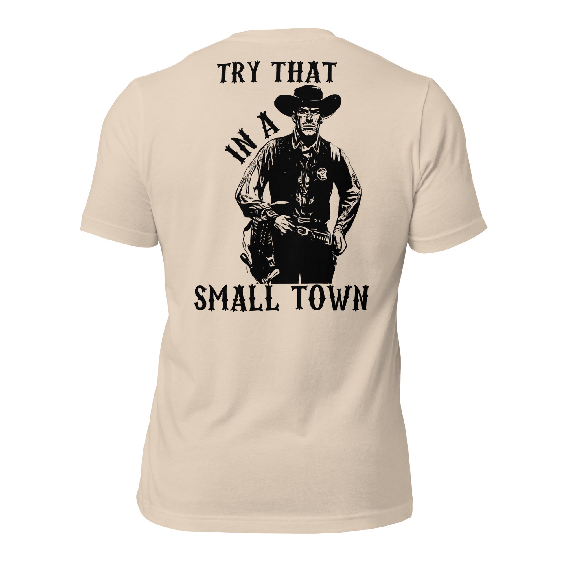 Try That In A Small Town Men's T-shirt - SLATE + STONE DESIGNS