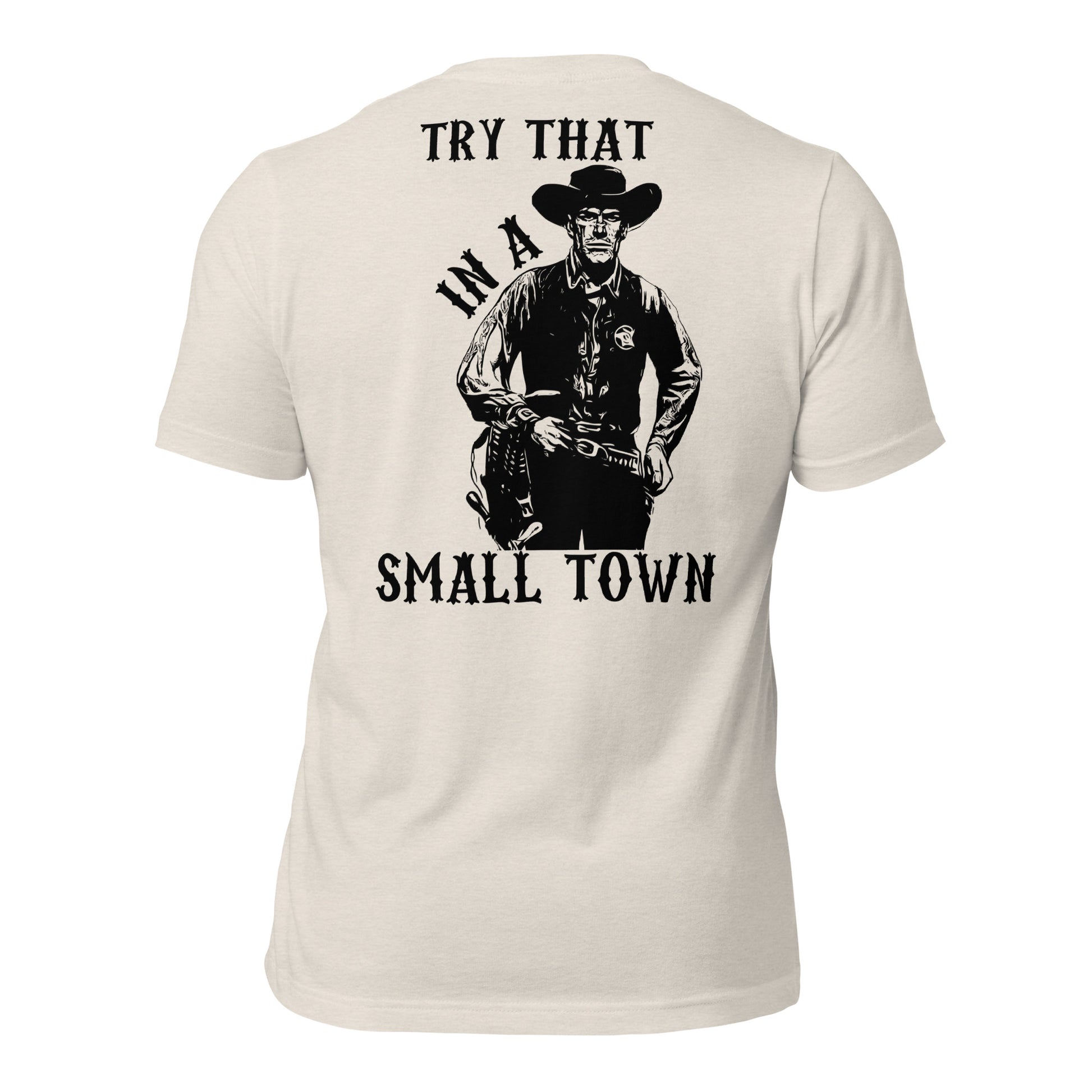 Try That In A Small Town Men's T-shirt - SLATE + STONE DESIGNS