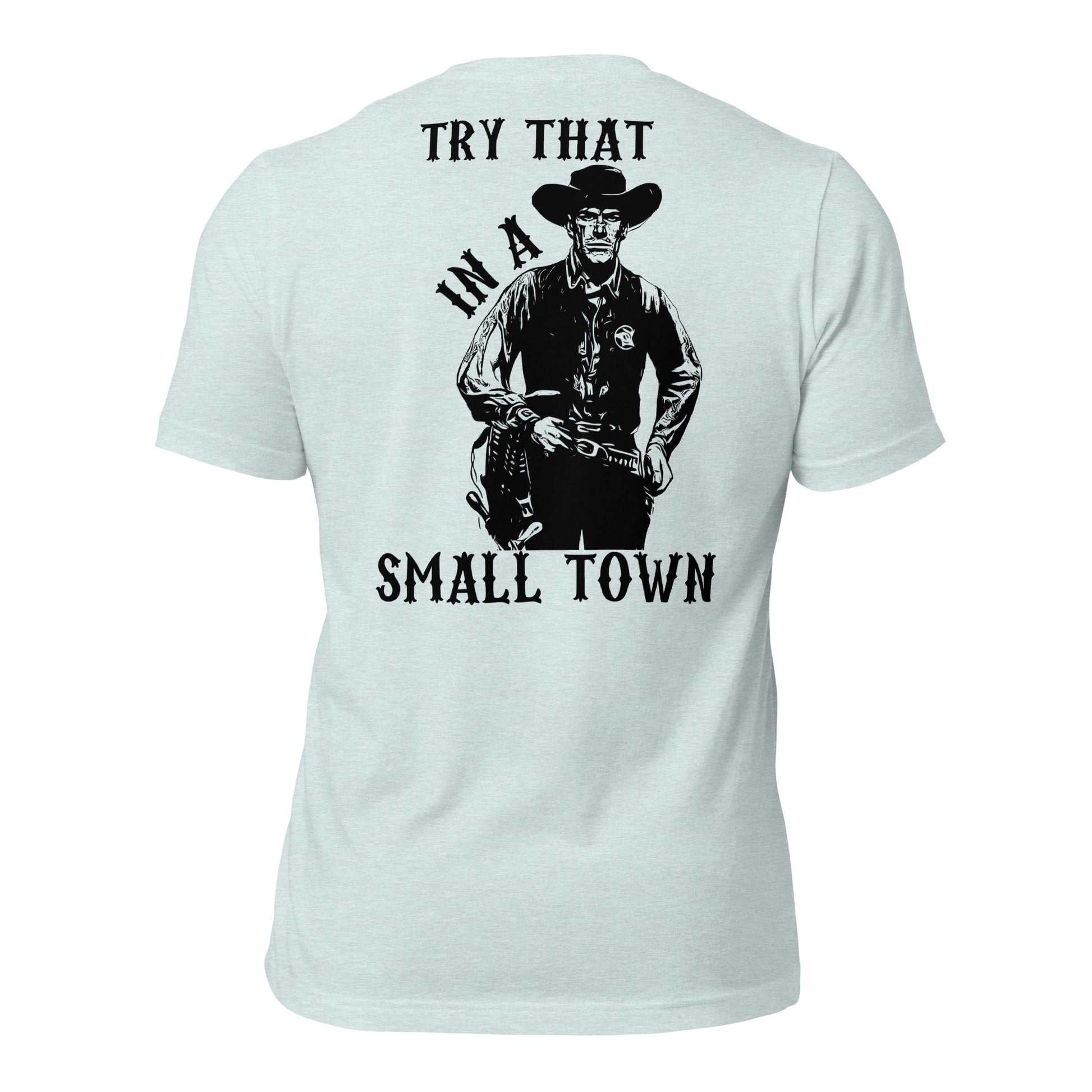 Try That In A Small Town Men's T-shirt - SLATE + STONE DESIGNS
