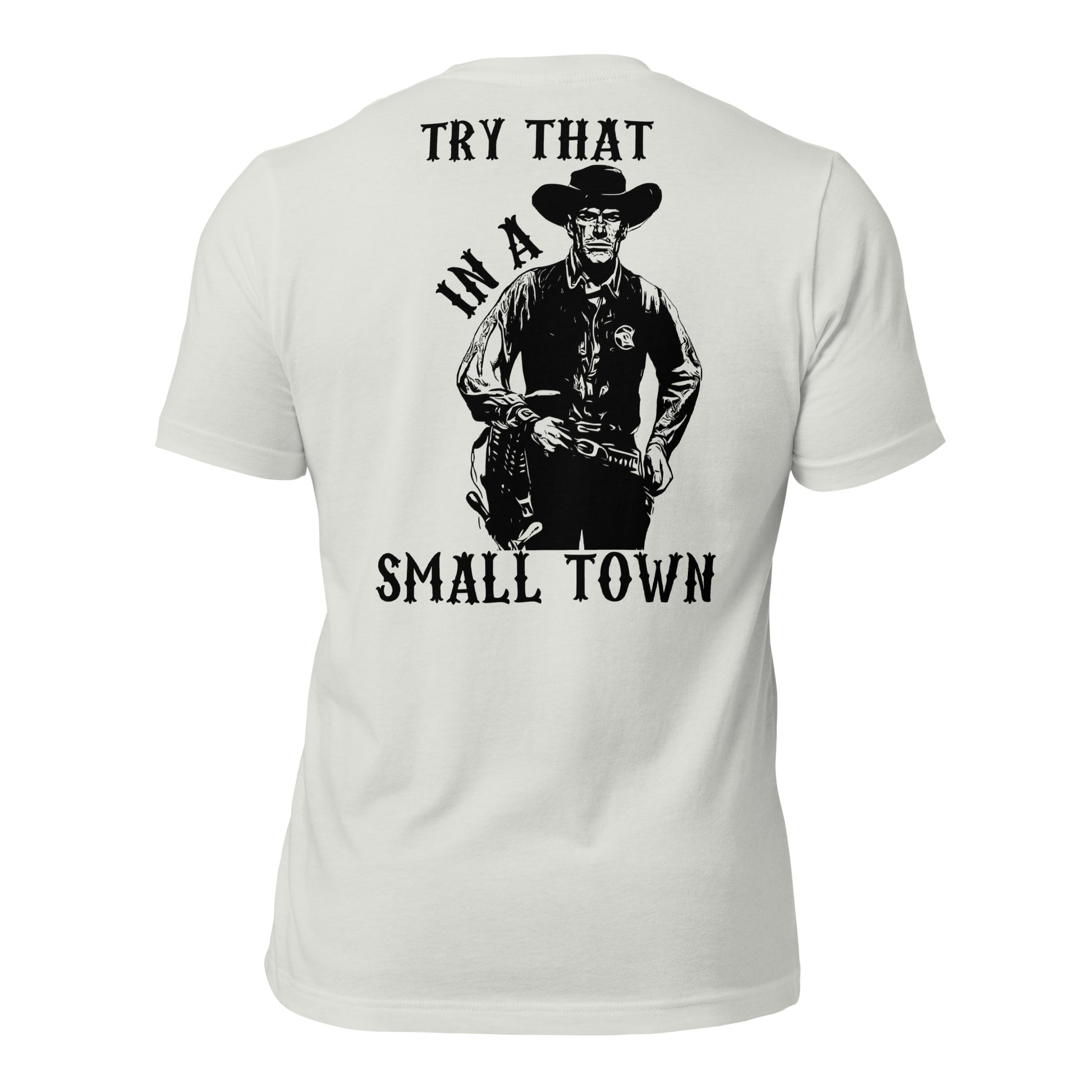 Try That In A Small Town Men's T-shirt - SLATE + STONE DESIGNS