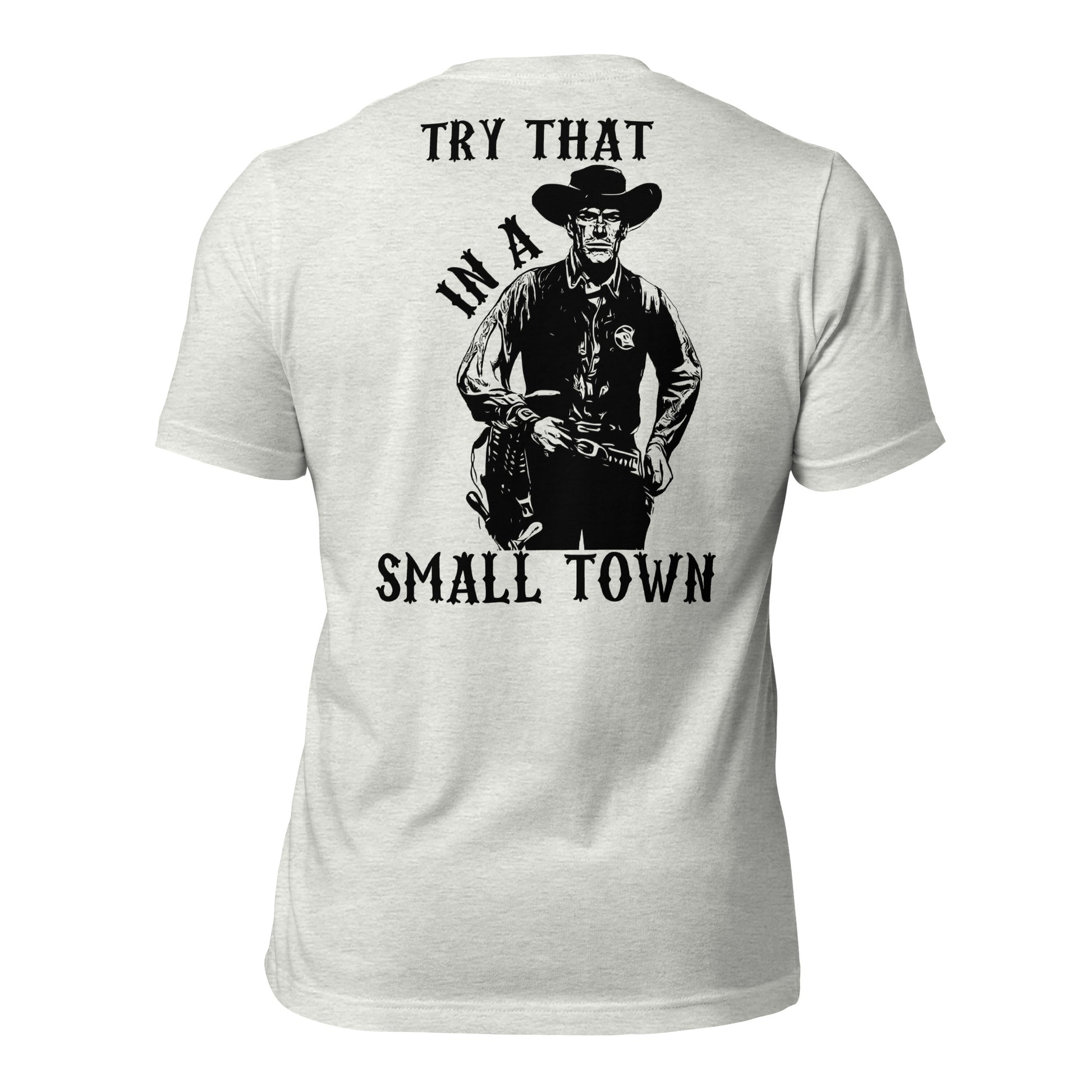 Try That In A Small Town Men's T-shirt - SLATE + STONE DESIGNS
