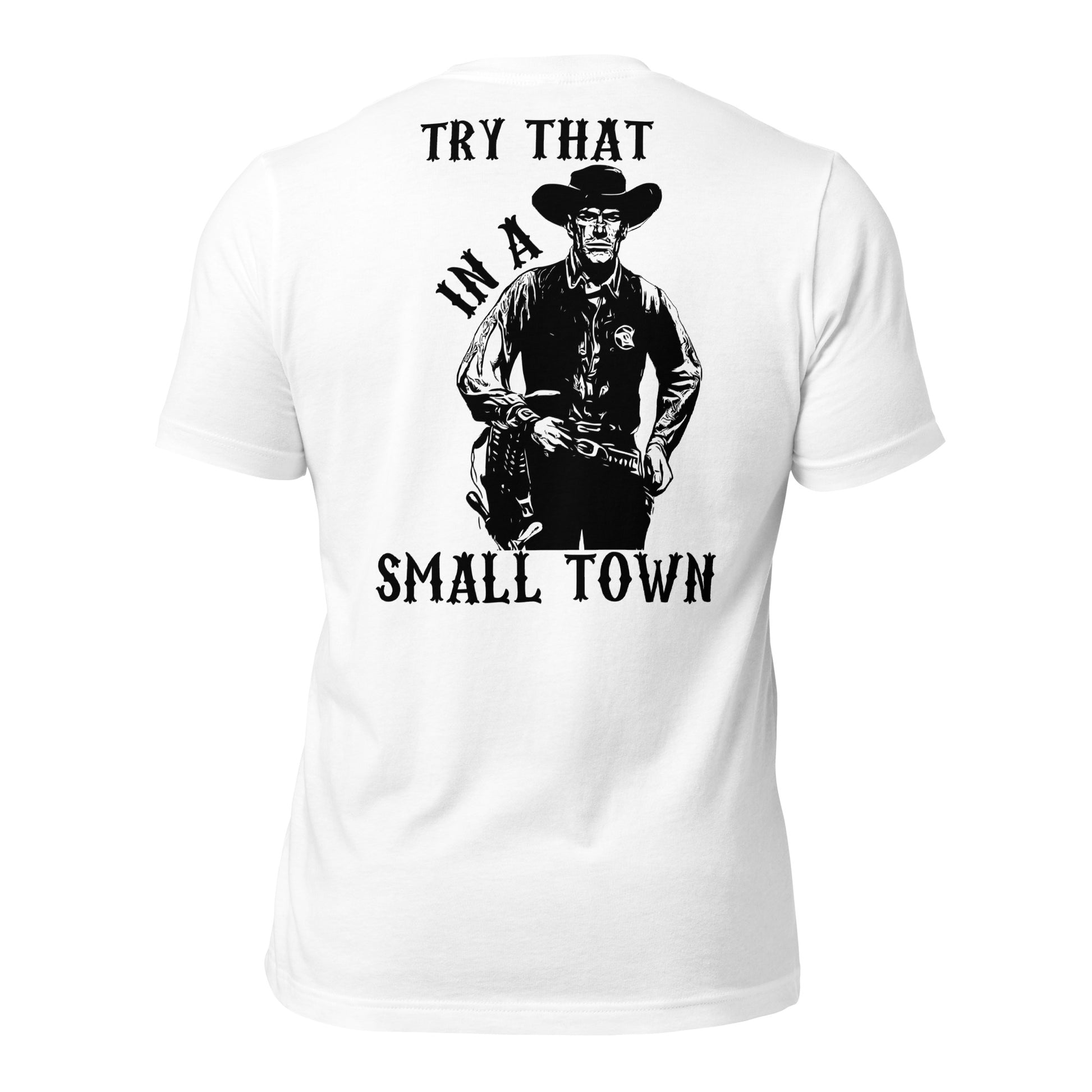 Try That In A Small Town Men's T-shirt - SLATE + STONE DESIGNS