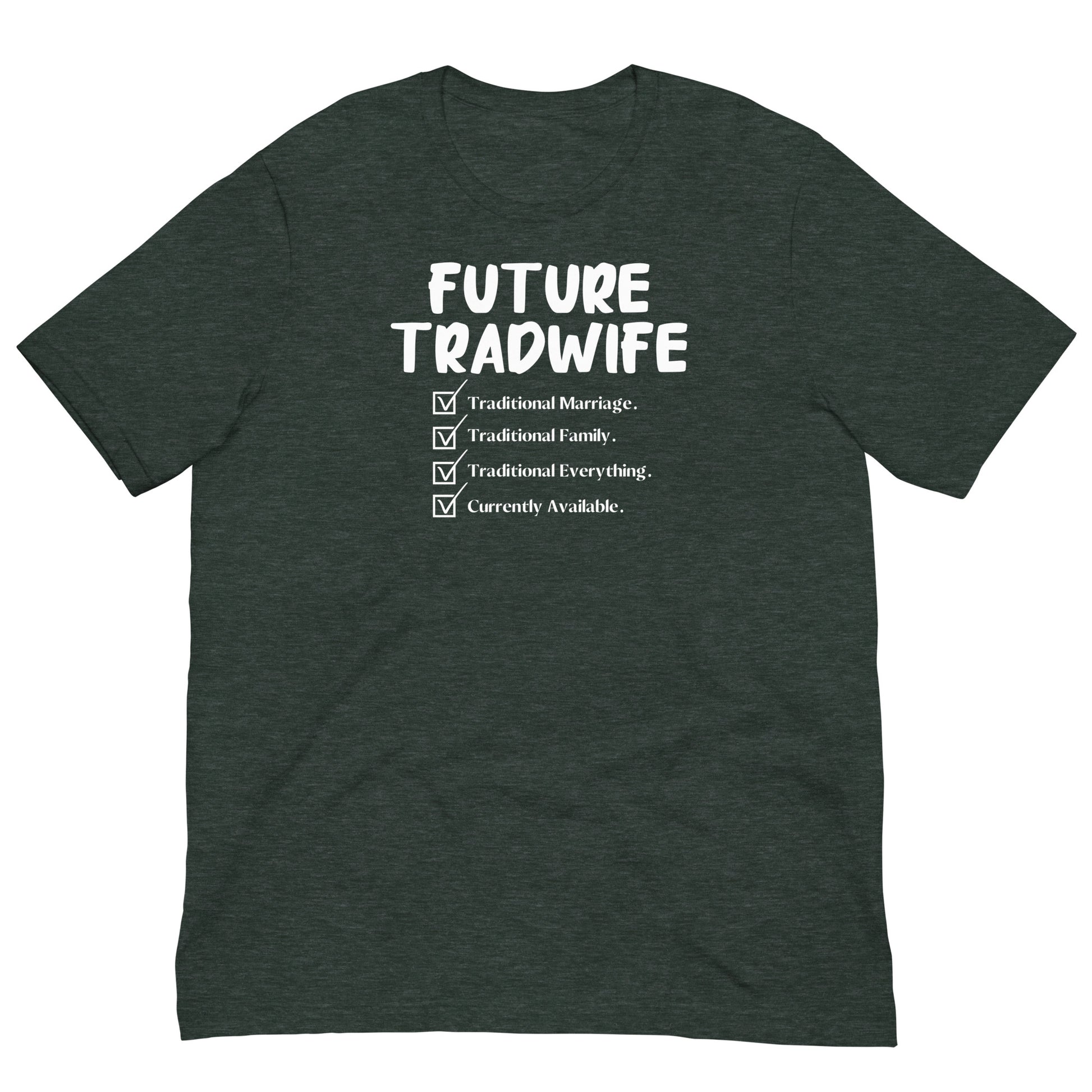 Future TradWife T-Shirt - SLATE + STONE DESIGNS