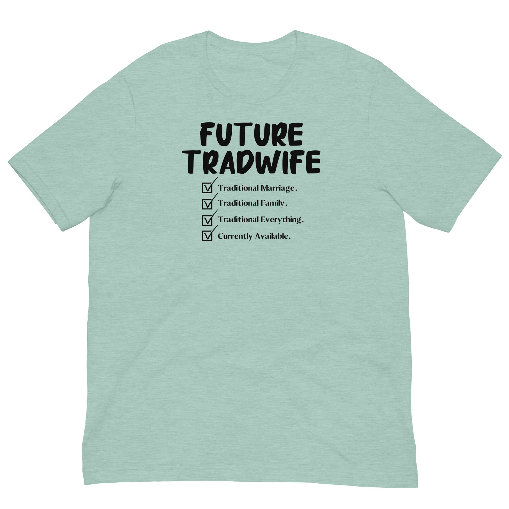 Future TradWife T-Shirt - SLATE + STONE DESIGNS
